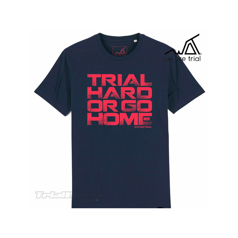 We Are Trial T-shirt - Trial Hard or...